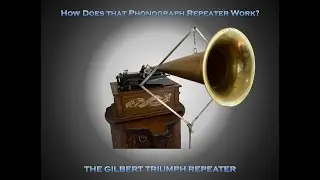 Edison Triumph Model A with a Gilbert Repeater