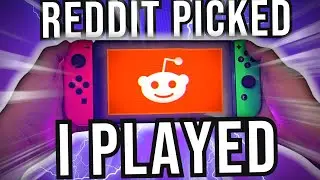 REDDIT Picked The Switch Games I Played on Vacation