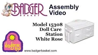 Assembly of 15308 Badger Basket White Rose Doll Care Station