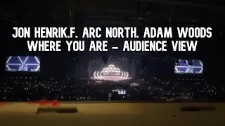 Jon Henrik.F, Arc North, Adam Woods - Where you are - Melodifestivalen 2023 Final - Audience view