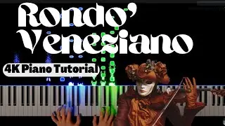 Visioni Di Venezia - Rond&ograve; Veneziano - 4K Piano Tutorial     #pianotutorial #rushe #rushepiano
