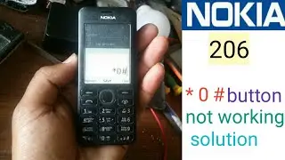 How to Nokia 206 *0# & left button not working problem solution Nokia keypad *0# button