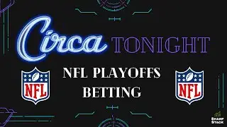 NFL Playoff Bets, Divisional Picks, Predictions | Circa Tonight powered By SharpStack