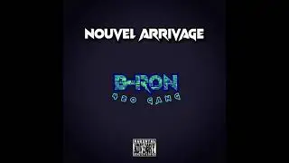 B-ron, nouvel arrivage