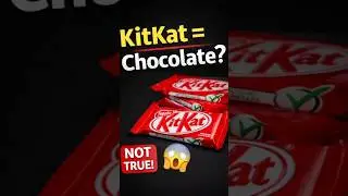 KitKat Is NOT Chocolate? The Truth Will Shock You 😲|FACT TONS| #shorts #kitkat#foodfacts #didyouknow