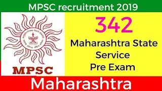 MPSC&nbsp;recruitment 2019 Maharashtra State Service Pre Exam - 342 Online Form