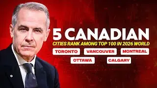 Five Canadian Cities Rank in World&rsquo;s Top 100 for 2026 | Toronto, Vancouver, Montreal & More