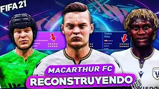 🔥RECONSTRUYENDO al MACARTHUR FC con CANTERANOS | Fifa 21 Modo Carrera LITE!!