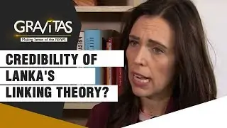 Gravitas: How credible is Lanka's theory linking Easter attacks to Christchurch attacks