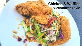 Fried Chicken & Waffles | Vietnamese Style | Fish Sauce Maple Syrup