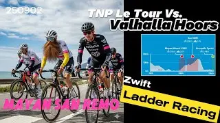 250902 Zwift Ladder Race: Valhalla Hoors v Team Not Pogi (TNP) Le Tour. Mayan San Remo