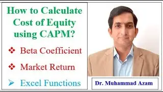 How to Calculate Cost of Equity using CAPM? | The Cost of Equity | The Cost of Capital | WACC