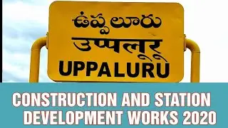 CONSTRUCTION, STATION DEVELOPMENTS AND DOBULING WORKS AT UPPALURU RAILWAY STATION.