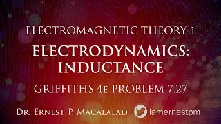 Electrodynamics:  Inductance Griffiths 7.27