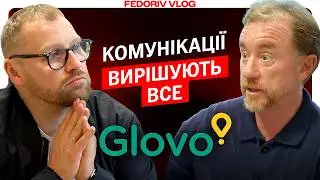 Як стартап із 6 людей побудував бізнес у 23 країнах світу: історія Glovo #FEDORIVVLOG