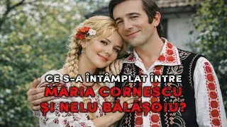 Ce s-a întâmplat între Maria Cornescu și Nelu Bălășoiu? 🔥 Mistere Nedescifrate ale Istoriei