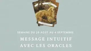 ✨🐚 MESSAGE INTUITIF du 29 ao&ucirc;t au 4 septembre ✨☀️