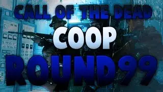Call of the Dead Co-op Round 99 Montage