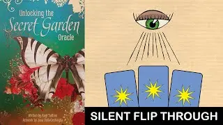 Unlocking the Secret Garden Oracle de Angi Sullins - visionnage des cartes (silent flip through)