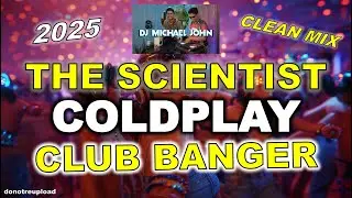 CLUB BANGER REMIX | Coldplay - The Scientist (Remix) | DJ MICHAEL JOHN REMIX