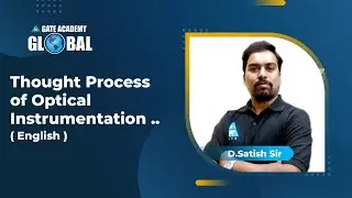 Thought Process of Optical Instrumentation (English) D.Sathish Sir