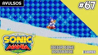 IceCap Zone Prototype - Sonic Mania Plus Mods | Avulsos #67
