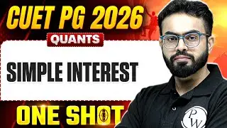 CUET PG Quants Simple Interest One Shot 2026  | CUET PG 2026 Quants
