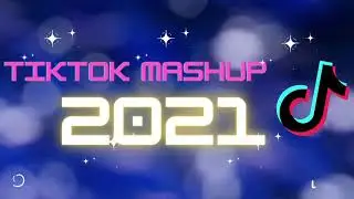 #9 Tik Tok Mashup 2021 (not clean) (TikTok Hits 2021)