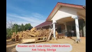 Impact of Disaster on St. Luke Clinic, CMM Brothers, Aek Tolang, Sibolga