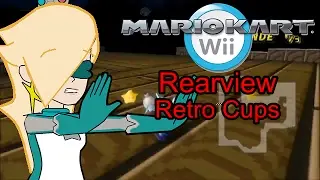 Rearview - Mario Kart Wii [Retro Cups]