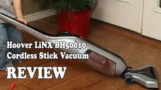 Hoover LiNX BH50010 Cordless Stick Vacuum Review 2020