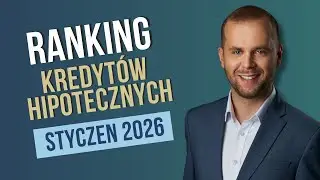 Ranking kredytów hipotecznych styczeń 2026