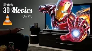 Смотрите 3D-фильмы на ПК с помощью VLC Media Player [Как сделать]