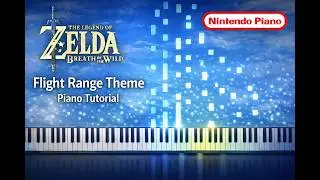 The Legend of Zelda: Breath of the Wild - Flight Range Theme - Piano Tutorial With Sheet Music