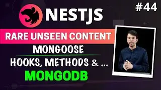 NestJS #44 - MongoDB & Mongoose | Hooks & Middlewares | Instance, Static & Query Methods | (Hindi)