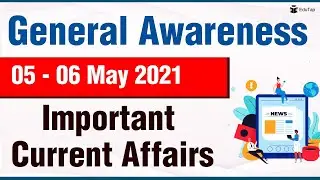 NABARD Gr A 2021 | RBI Gr B 2022 | SEBI Gr A 2021 | Ph 1 GA in News | May 5th & 6th 2021