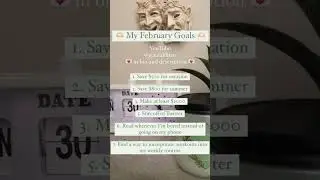 a closer look at my February goals