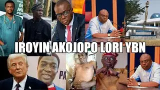 LATEST & TRENDING NEWS FOR THE DAY...IROYIN AKOJOPO AGBEYEWO LORI YBN..NIGERIA & YORUBA NATION NEWS