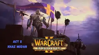 Thrilling Duels in Khaz Modan! [Act 2] Warcraft II Remastered