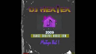 @djhektekmixtapes - 2009 Dance Soulful House EDM Mixtape Part 1 (Promo)