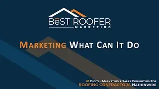 Marketing | What Can It Do from Best Roofer Marketing