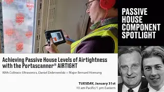 Achieving Passive House Levels of Airtightness w/ the Portascanner AIRTIGHT | Component Spotlight