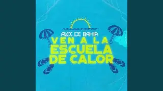 Ven A La Escuela De Calor (Original Mix)