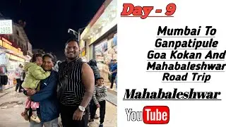 Mumbai To Ganpatipule Goa Kokan And Mahabaleshwar Road Trip By Car DAY-9 #prashantravindrapatilvlogs