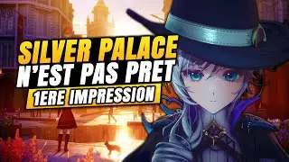 SILVER PALACE est-il le prochain GENSHIN ? Mes premi&egrave;res impressions (20h de jeu)