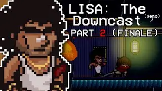 LISA: The Downcast Demo - Part 2 (Finale) (Pain Mode)