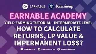 EARNABLE ACADEMY | How to calculate Yield Farming returns? | Tutorial Intermediate Level