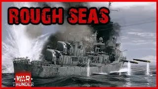 Rough Seas! War Thunder Naval Realistic Battles Gameplay USS Aylwin