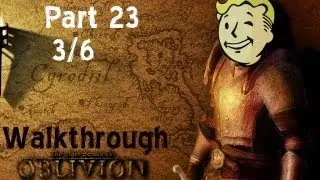 Oblivion Walkthrough - Part 23 - Settlement Quests [3/6] (Commentary)