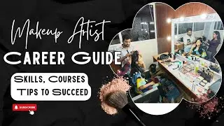 Makeup Artist Career Guide 2025: Skills, Courses & Tips to Succeed!